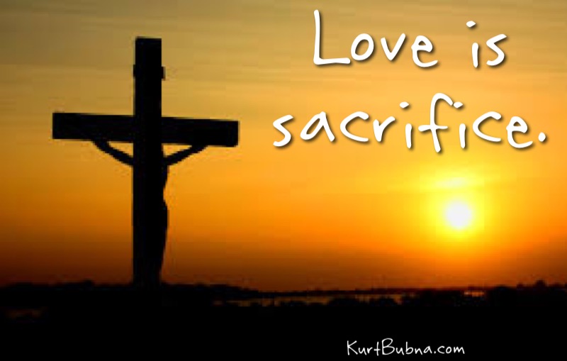 Love is sacrifice